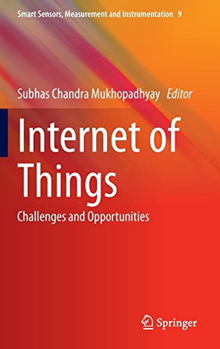 9783319042220: Internet of Things: Challenges and Opportunities: 9 (Smart Sensors, Measurement and Instrumentation)