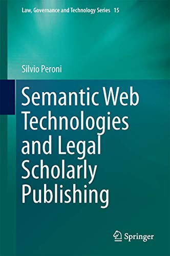 Semantic Web Technologies and Legal Scholarly Publishing.