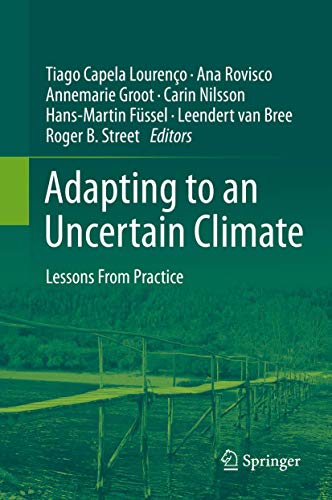 Stock image for Adapting to an Uncertain Climate. Lessons From Practice. for sale by Gast & Hoyer GmbH