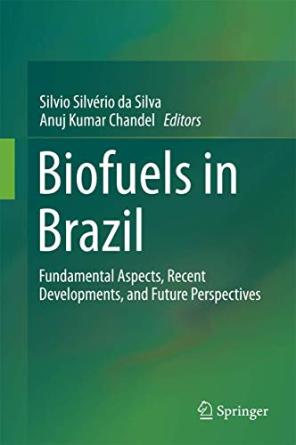 Stock image for Biofuels in Brazil. Fundamental Aspects, Recent Developments, and Future Perspectives. for sale by Antiquariat im Hufelandhaus GmbH  vormals Lange & Springer