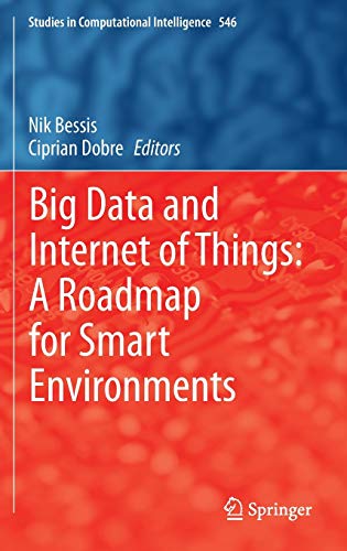Imagen de archivo de Big Data and Internet of Things: A Roadmap for Smart Environments (Studies in Computational Intelligence, 546) a la venta por HPB-Red