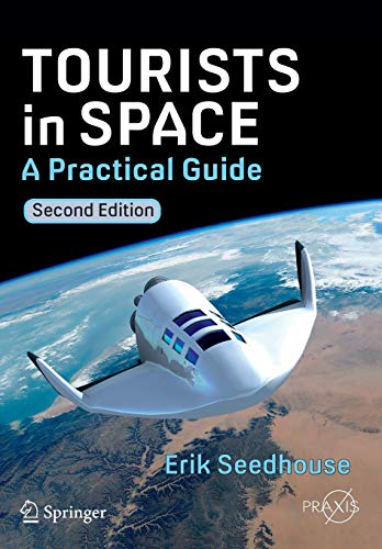 Imagen de archivo de Tourists in Space: A Practical Guide (Springer Praxis Books) a la venta por GF Books, Inc.