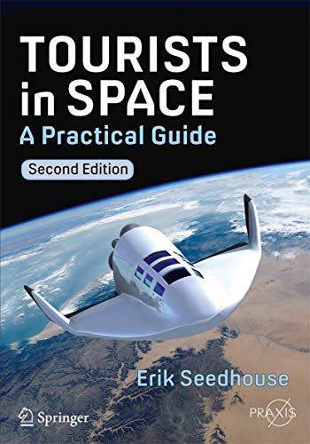 Stock image for Tourists in Space: A Practical Guide (Springer Praxis Books) for sale by Lucky's Textbooks