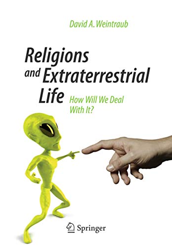 Imagen de archivo de Religions and Extraterrestrial Life: How Will We Deal With It? (Popular Astronomy) a la venta por Greenway