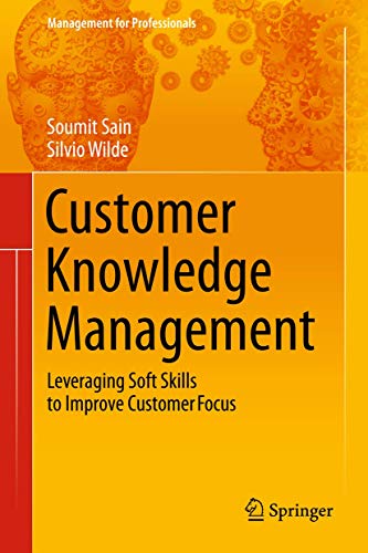 Beispielbild fr Customer Knowledge Management. Leveraging Soft Skills to Improve Customer Focus. zum Verkauf von Gast & Hoyer GmbH