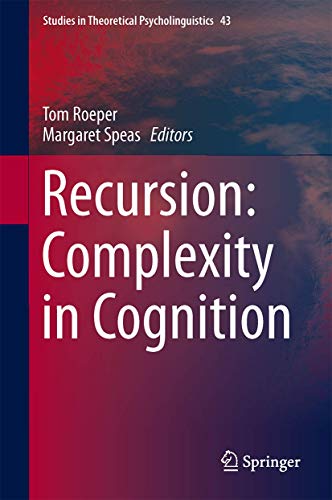 Recursion: Complexity in Cognition (Studies in Theoretical Psycholinguistics (43), Band 43) [Hard...