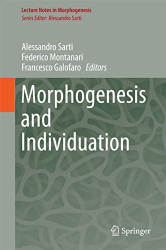 Imagen de archivo de Morphogenesis and Individuation (Lecture Notes in Morphogenesis) a la venta por Lucky's Textbooks
