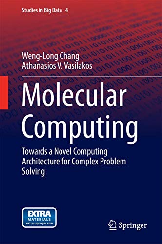 Immagine dell'editore per Molecular Computing. Towards a Novel Computing Architecture for Complex Problem Solving. venduto da Universittsbuchhandlung Herta Hold GmbH