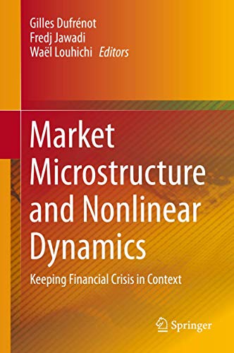 9783319052113: Market Microstructure and Nonlinear Dynamics: Keeping Financial Crisis in Context