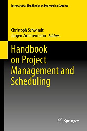 Handbook on Project Management and Scheduling Vol 1