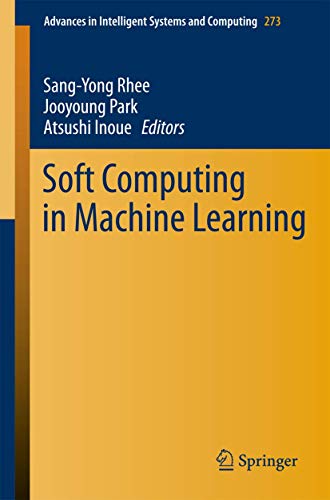 Stock image for Soft Computing in Machine Learning (Advances in Intelligent Systems and Computing, 273) for sale by Lucky's Textbooks