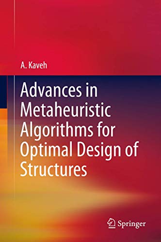 9783319055480: Advances in Metaheuristic Algorithms for Optimal Design of Structures