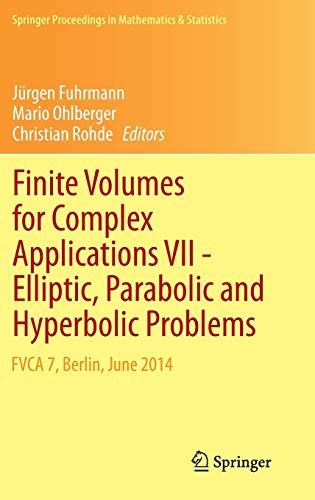 Imagen de archivo de Finite Volumes for Complex Applications VII-Elliptic, Parabolic and Hyperbolic Problems. FVCA 7, Berlin, June 2014. a la venta por Gast & Hoyer GmbH