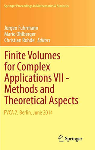 Imagen de archivo de Finite Volumes for Complex Applications VII. Methods and Theoretical Aspects. FVCA 7, Berlin, June 2014. a la venta por Gast & Hoyer GmbH