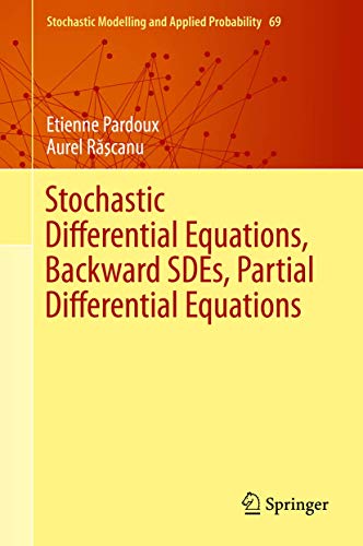 9783319057132: Stochastic Differential Equations, Backward SDEs, Partial Differential Equations: 69 (Stochastic Modelling and Applied Probability)