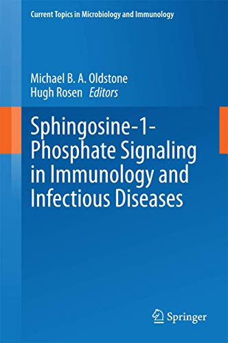 Stock image for Sphingosine-1-Phosphate Signaling in Immunology and Infectious Diseases. for sale by Antiquariat im Hufelandhaus GmbH  vormals Lange & Springer