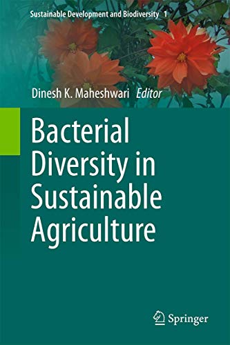 Beispielbild fr Bacterial Diversity in Sustainable Agriculture: 1 (Sustainable Development and Biodiversity) zum Verkauf von Homeless Books