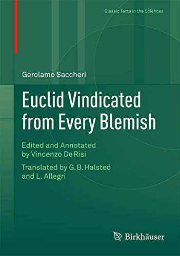 Beispielbild fr Euclid Vindicated from Every Blemish : Edited and Annotated by Vincenzo De Risi. Translated by G.B. Halsted and L. Allegri zum Verkauf von Buchpark