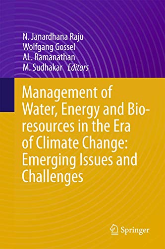 Imagen de archivo de Management of Water, Energy and Bio-resources in the Era of Climate Change: Emerging Issues and Challenges a la venta por Book Dispensary