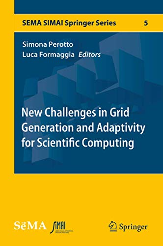 Beispielbild fr New Challenges in Grid Generation and Adaptivity for Scientific Computing zum Verkauf von Buchpark