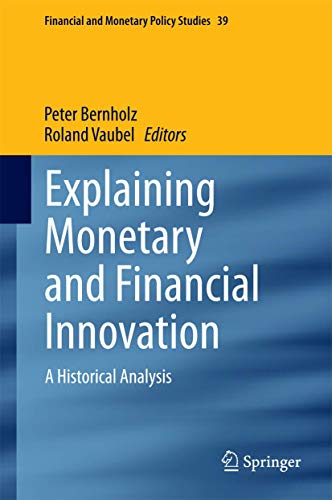 Beispielbild fr Explaining Monetary and Financial Innovation. A Historical Analysis. zum Verkauf von Gast & Hoyer GmbH