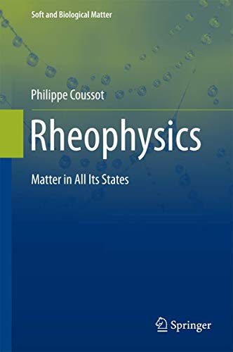 Stock image for Rheophysics: Matter in all its States (Soft and Biological Matter) for sale by GF Books, Inc.