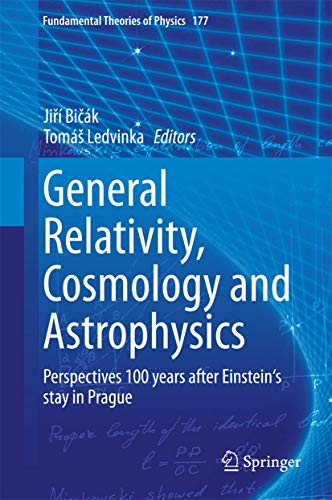 9783319063485: General Relativity, Cosmology and Astrophysics: Perspectives 100 years after Einstein's stay in Prague: 177