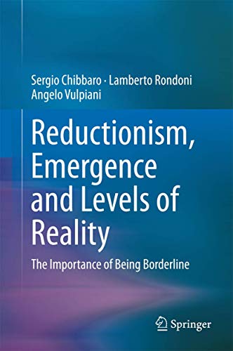 Beispielbild fr Reductionism, Emergence and Levels of Reality: The Importance of Being Borderline zum Verkauf von Book House in Dinkytown, IOBA