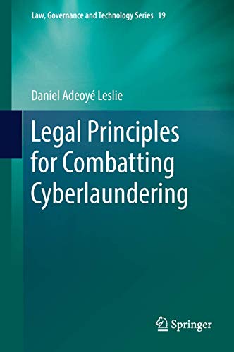 Legal Principles for Combatting Cyberlaundering.