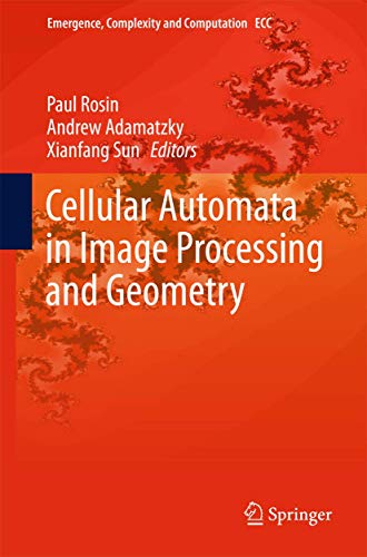 9783319064307: Cellular Automata in Image Processing and Geometry (Emergence, Complexity and Computation, 10)