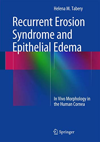 Beispielbild fr Recurrent Erosion Syndrome and Epithelial Edema In Vivo Morphology in the Human Cornea zum Verkauf von Buchpark