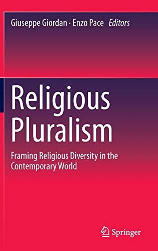 Beispielbild fr Religious Pluralism Framing Religious Diversity in the Contemporary World zum Verkauf von Buchpark