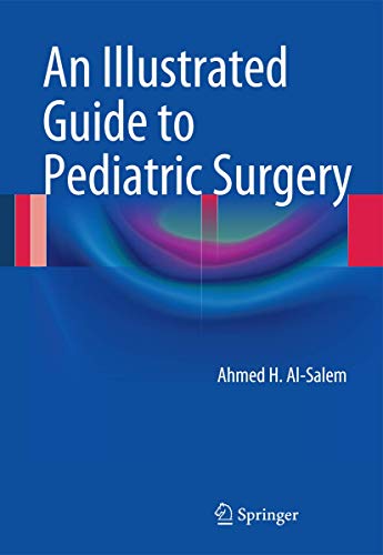 Beispielbild fr An Illustrated Guide to Pediatric Surgery zum Verkauf von Ria Christie Collections