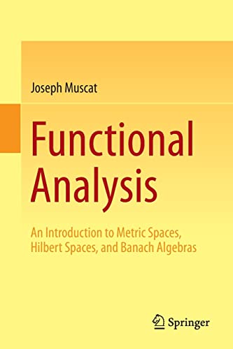 9783319067278: Functional Analysis: An Introduction to Metric Spaces, Hilbert Spaces, and Banach Algebras