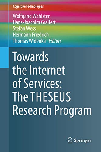 Stock image for Towards the Internet of Services: The Theseus Research Program. for sale by Gast & Hoyer GmbH