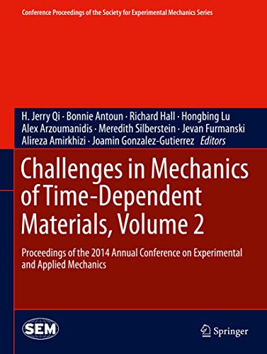 Imagen de archivo de Challenges in Mechanics of Time-Dependent Materials, Volume 2: Proceedings of the 2014 Annual Conference on Experimental and Applied Mechanics a la venta por Revaluation Books