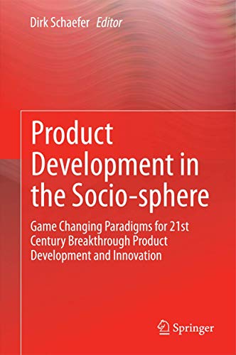 Beispielbild fr Product Development in the Socio-sphere: Game Changing Paradigms for 21st Century Breakthrough Product Development and Innovation zum Verkauf von Lucky's Textbooks