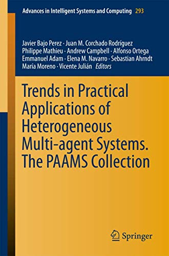 Imagen de archivo de Trends in Practical Applications of Heterogeneous Multi-Agent Systems. The PAAMS Collection (Advances in Intelligent Systems and Computing, 293) a la venta por Ria Christie Collections