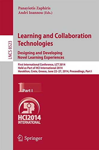Immagine dell'editore per Learning and Collaboration Technologies: Designing and Developing Novel Learning Experiences: First International Conference, LCT 2014, Held as Part ... I (Lecture Notes in Computer Science, 8523) venduto da Ria Christie Collections