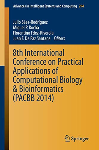 Stock image for 8th International Conference on Practical Applications of Computational Biology & Bioinformatics (PACBB 2014) (Advances in Intelligent Systems and Computing, 294) for sale by HPB-Red