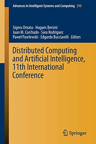 9783319075921: Distributed Computing and Artificial Intelligence, 11th International Conference: 290 (Advances in Intelligent Systems and Computing)