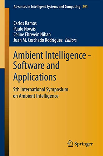 Stock image for Ambient Intelligence - Software and Applications: 5th International Symposium on Ambient Intelligence (Advances in Intelligent Systems and Computing, 291) for sale by Phatpocket Limited