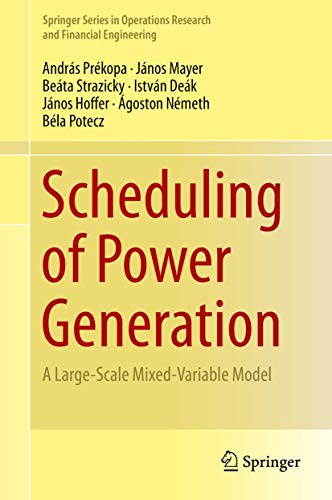 Beispielbild fr Scheduling of Power Generation. A Large-Scale Mixed-Variable Model. zum Verkauf von Gast & Hoyer GmbH