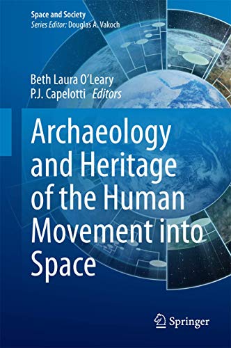 Archeology and Heritage of the Human Movement into Space.