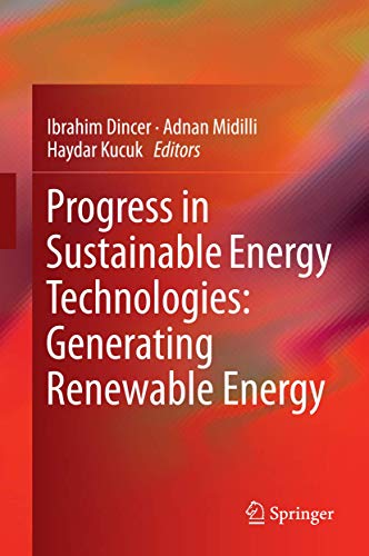 Stock image for Progress in Sustainable Energy Technologies, Vol. I. Generating Renewable Energy. for sale by Antiquariat im Hufelandhaus GmbH  vormals Lange & Springer