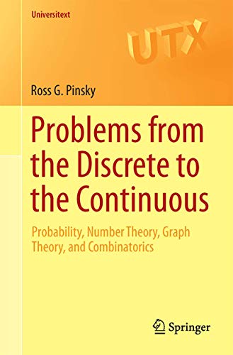 Stock image for Problems from the Discrete to the Continuous: Probability, Number Theory, Graph Theory, and Combinatorics (Universitext) for sale by HPB-Red