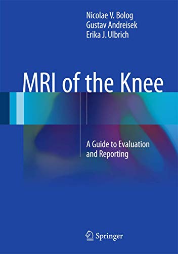 Beispielbild fr MRI of the Knee. A Guide to Evaluation and Reporting. zum Verkauf von Antiquariat im Hufelandhaus GmbH  vormals Lange & Springer