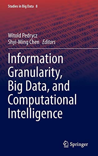 Beispielbild fr Information Granularity, Big Data, and Computational Intelligence. zum Verkauf von Gast & Hoyer GmbH