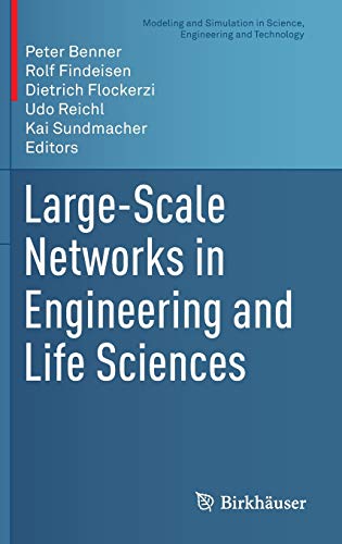 Beispielbild fr Large-Scale Networks in Engineering and Life Sciences (Modeling and Simulation in Science, Engineering and Technology) zum Verkauf von Book House in Dinkytown, IOBA