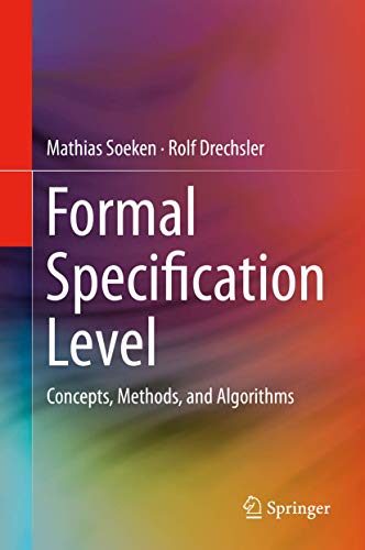 9783319086989: Formal Specification Level: Concepts, Methods, and Algorithms